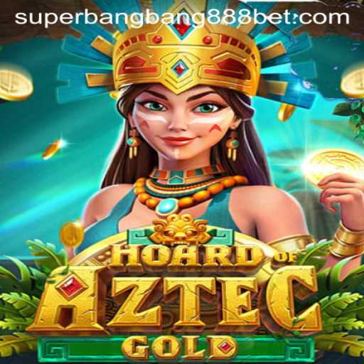 Discover the Adventure: HoardofAztecgold Featuring Superbangbang888