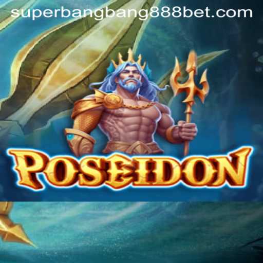 Exploring Poseidon: The New Wave in Gaming with Superbangbang888